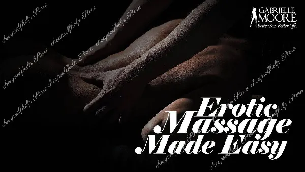 Gabrielle Moore - Erotic Massage Made Easy