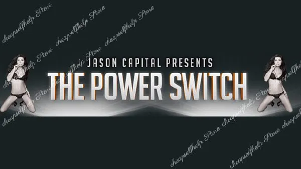 Jason Capital - The Complete Power Switch System