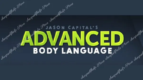 Jason Capital - The Power Positioning Advanced Body Language System